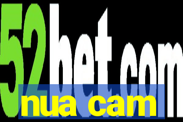nua cam